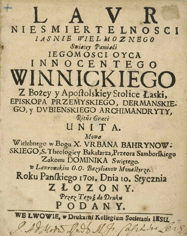Laur nieśmiertelnosci ...Iegomosci Oyca Innocentego Winnickiego z Bozey у Apostolskiey stolice