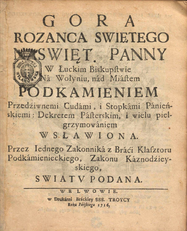 Góra różańca świętego... w łuckim biskupstwie na Wołyniu pod miastem Podkamieniem